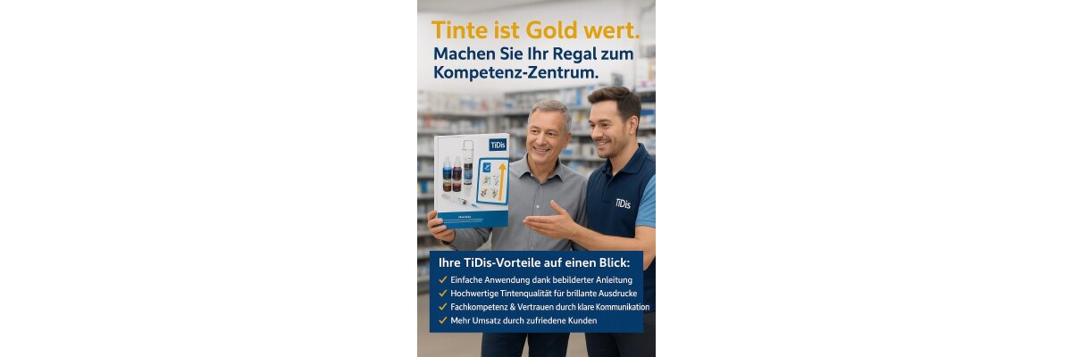 Warum Druckertinte auch heute noch ein exzellentes Geschäft ist – und wie Ihr Flächenmarkt mit TiDis zum gefragten Kompetenzzentrum wird! - Warum Druckertinte auch heute noch ein exzellentes Geschäft ist – und wie Ihr Flächenmarkt mit TiDis zum gefragten Kompetenzzentrum wird!