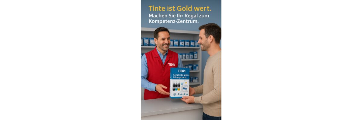 Neues Kompetenzfeld: Mit Tinte und dem TiDis Service gegen den Online-Wettbewerb - Neues Kompetenzfeld: Mit Tinte und dem TiDis Service gegen den Online-Wettbewerb
