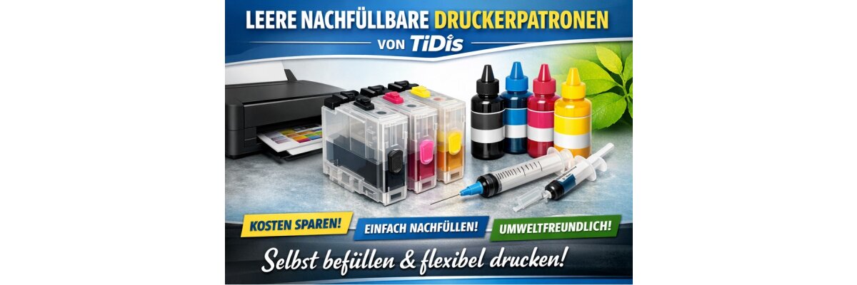 Leere nachfüllbare Druckerpatronen von TiDis ermöglichen kostengünstiges, flexibles und nachhaltiges Drucken - Leere nachfüllbare Druckerpatronen von TiDis ermöglichen kostengünstiges, flexibles und nachhaltiges Drucken