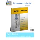 Arzt Tricks - Lieber krank feiern als gesund schuften! -...